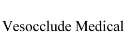 VESOCCLUDE MEDICAL