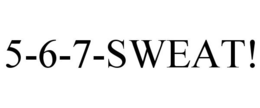 5-6-7-SWEAT!