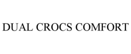 DUAL CROCS COMFORT
