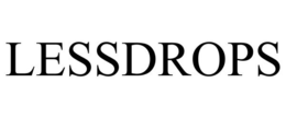 LESSDROPS
