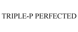 TRIPLE-P PERFECTED