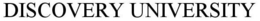 DISCOVERY UNIVERSITY