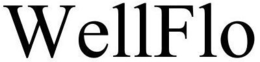 WELLFLO