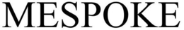 MESPOKE