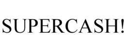 SUPERCASH!