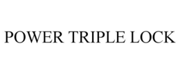 POWER TRIPLE LOCK