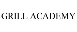 GRILL ACADEMY