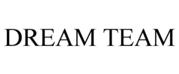 DREAM TEAM