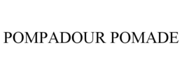 POMPADOUR POMADE
