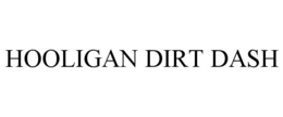 HOOLIGAN DIRT DASH
