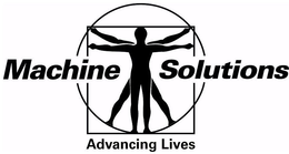 MACHINE SOLUTIONS ADVANCING LIVES