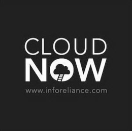 CLOUD NOW WWW.INFORELIANCE.COM