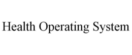 HEALTH OPERATING SYSTEM
