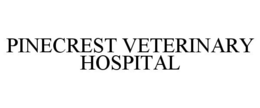PINECREST VETERINARY HOSPITAL