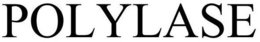 POLYLASE