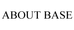 ABOUT BASE