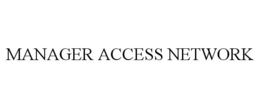 MANAGER ACCESS NETWORK
