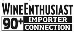 WINE ENTHUSIAST 90+ IMPORTER CONNECTION