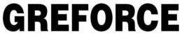 GREFORCE