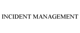 INCIDENT MANAGEMENT