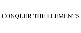 CONQUER THE ELEMENTS