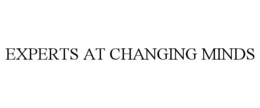 EXPERTS AT CHANGING MINDS