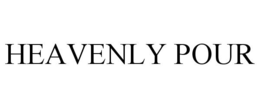 HEAVENLY POUR