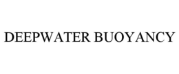 DEEPWATER BUOYANCY