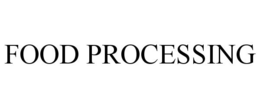 FOOD PROCESSING