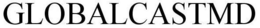 GLOBALCASTMD