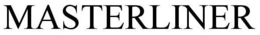 MASTERLINER