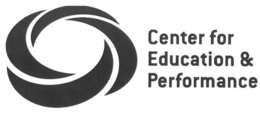 CENTER FOR EDUCATION & PERFORMANCE