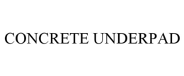 CONCRETE UNDERPAD