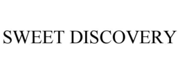 SWEET DISCOVERY