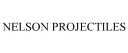 NELSON PROJECTILES
