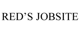 RED'S JOBSITE