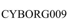 CYBORG009