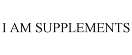 I AM SUPPLEMENTS