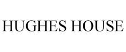 HUGHES HOUSE