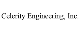 CELERITY ENGINEERING, INC.