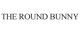 THE ROUND BUNNY