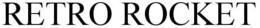 RETRO ROCKET