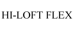 HI-LOFT FLEX