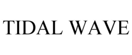 TIDAL WAVE