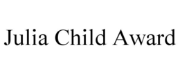JULIA CHILD AWARD