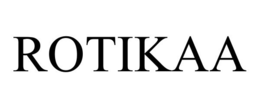 ROTIKAA