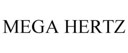 MEGA HERTZ
