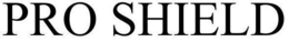 PRO SHIELD