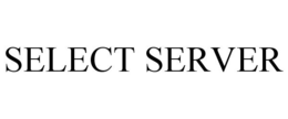 SELECT SERVER