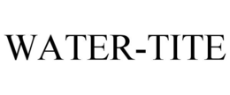 WATER-TITE